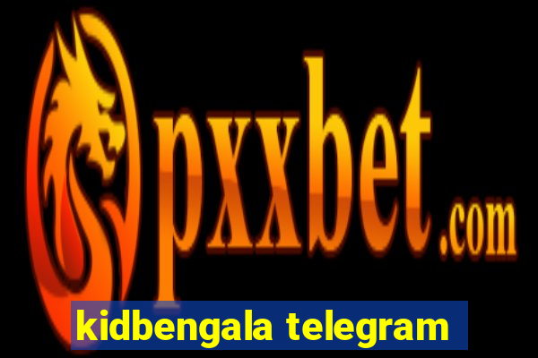 kidbengala telegram